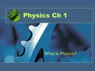 Physics Ch 1
