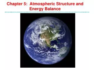 Chapter 5: Atmospheric Structure and Energy Balance