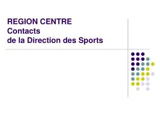 region centre contacts de la direction des sports