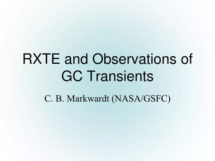rxte and observations of gc transients