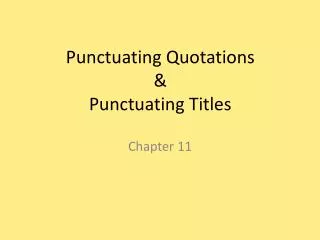 Punctuating Quotations &amp; Punctuating Titles