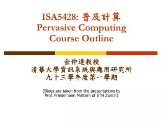 ISA5428: ???? Pervasive Computing Course Outline