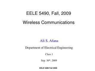 EELE 5490, Fall, 2009 Wireless Communications