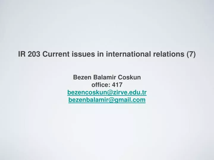 ir 203 current issues in international relations 7