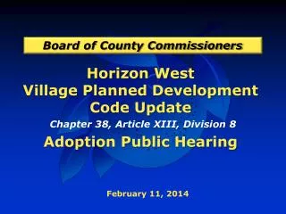 Horizon West Village Planned Development Code Update Adoption Public Hearing