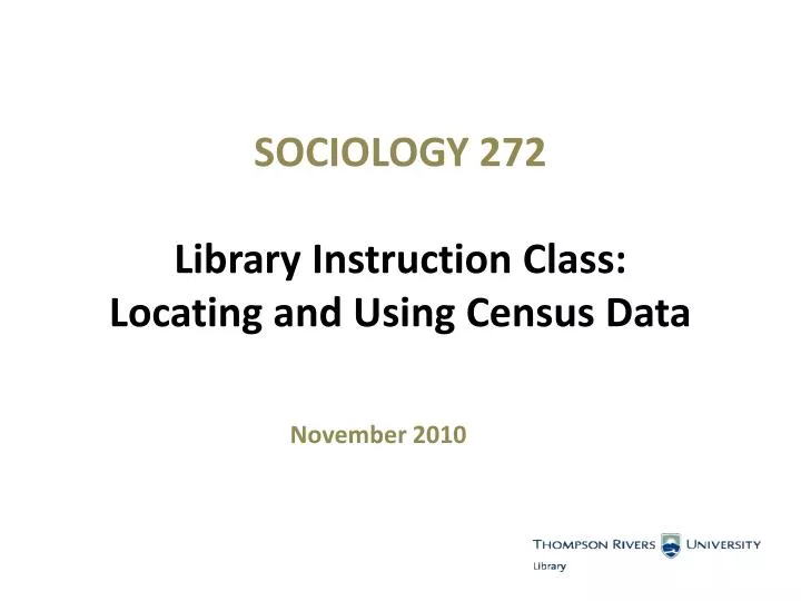 sociology 272 library instruction class locating and using census data