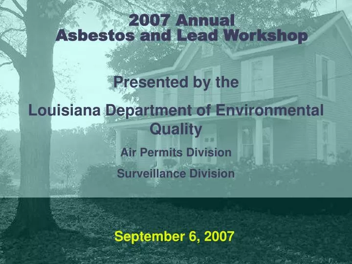 2007 annual asbestos and lead workshop