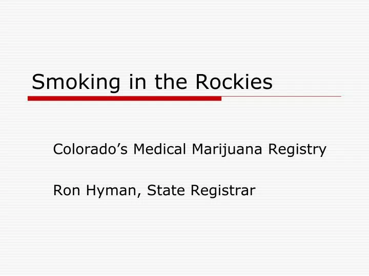 smoking in the rockies
