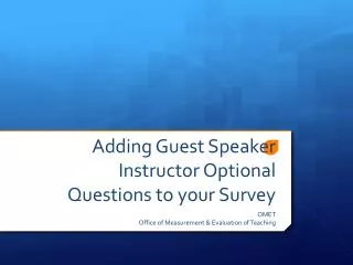 Adding Guest Speaker Instructor Optional Questions to your Survey