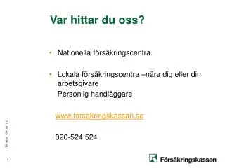 var hittar du oss