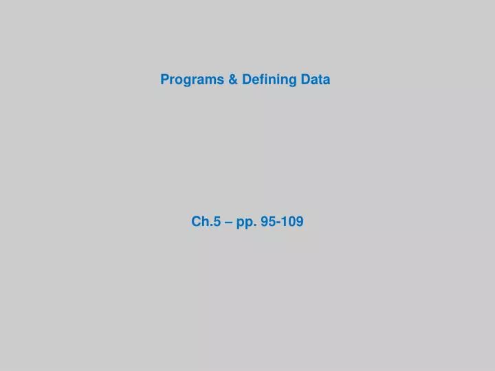 programs defining data