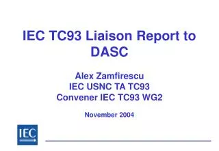 News from IEC TC93 Affecting DASC