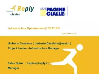 Infrastructure Optimization @ SEAT PG Segrate, 24 Marzo 2006