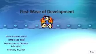 First Wave of Development