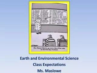 Earth and Environmental Science Class Expectations Ms. Maslowe