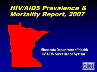 HIV/AIDS Prevalence &amp; Mortality Report, 2007