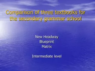 Comparison of three textbooks for the secondary grammar school