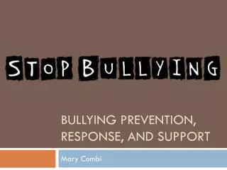 Bullying Prevention, Response, and Support