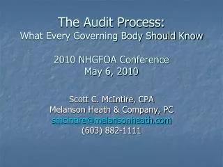 The Audit Process: What Every Governing Body Should Know 2010 NHGFOA Conference May 6, 2010