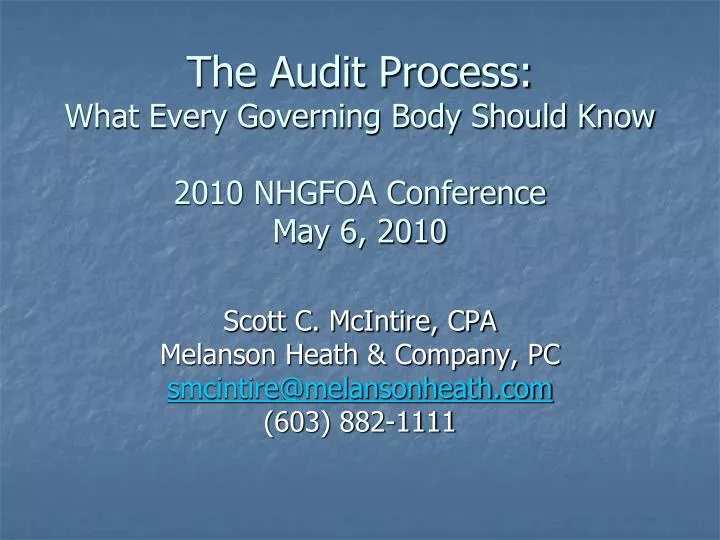the audit process what every governing body should know 2010 nhgfoa conference may 6 2010