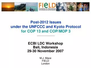 Post-2012 Issues under the UNFCCC and Kyoto Protocol for COP 13 and COP/MOP 3 ______________