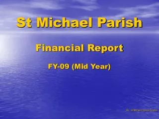 St Michael Parish Financial Report FY-09 (M i d Year)