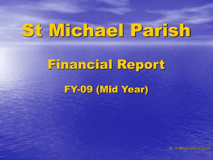 st michael parish financial report fy 09 m i d year