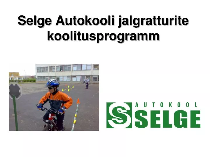 selge autokooli jalgratturite koolitusprogramm