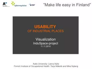USABILITY OF INDUSTRIAL PLACES Visualization InduSpace-project 11.11.2010