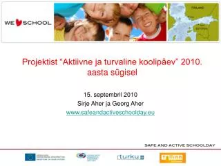 projektist aktiivne ja turvaline koolip ev 2010 aasta s gisel
