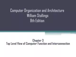 Computer Organization and Architecture William Stallings 8th Edition