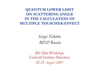 QUANTUM LOWER LIMIT ON SCATTERING ANGLE IN THE CALCULATION OF MULTIPLE TOUSCHEK-EFFECT