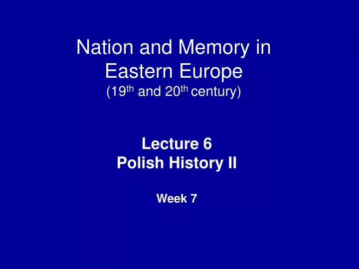 nation and memory in eastern europe 19 th and 20 th century