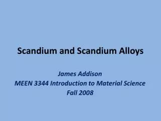 Scandium and Scandium Alloys