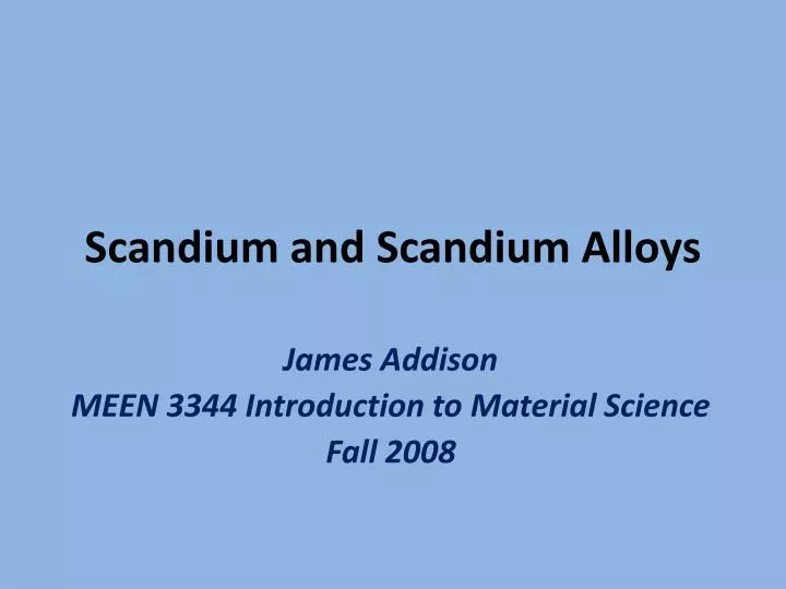 scandium and scandium alloys
