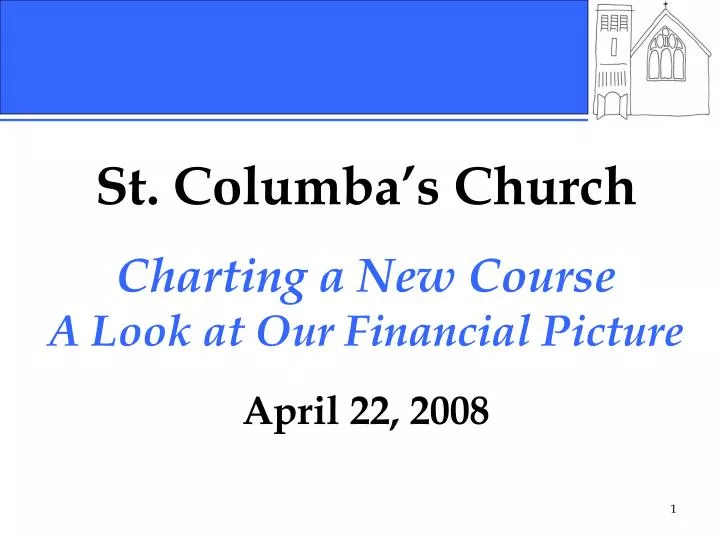 st columba s church charting a new course a look at our financial picture april 22 2008