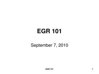 EGR 101