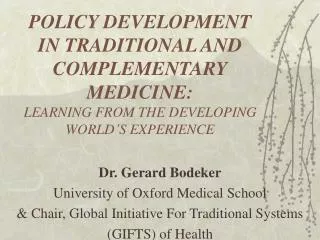 Dr. Gerard Bodeker University of Oxford Medical School