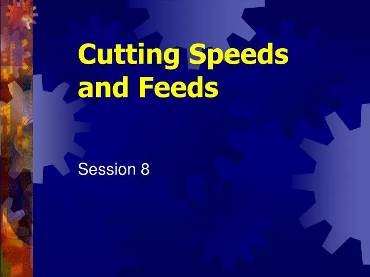 cutting speeds and feeds