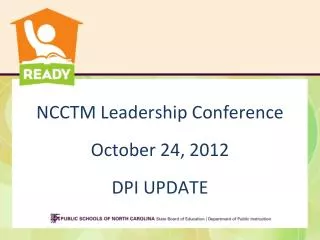 NCCTM Leadership Conference October 24, 2012 DPI UPDATE DPI UPDATE