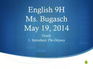 English 9H Ms. Bugasch May 19, 2014