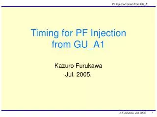 timing for pf injection from gu a1