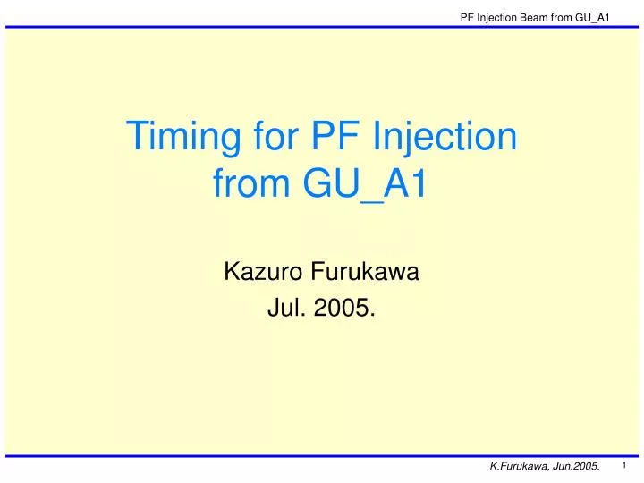 timing for pf injection from gu a1