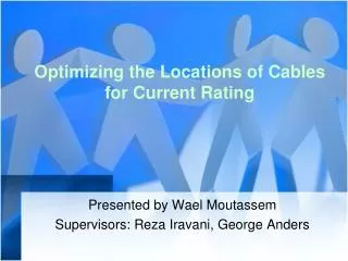 Optimizing the Locations of Cables for Current Rating