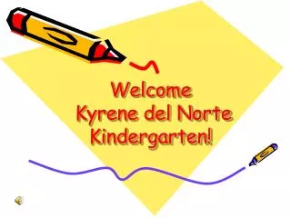 Welcome Kyrene del Norte Kindergarten!