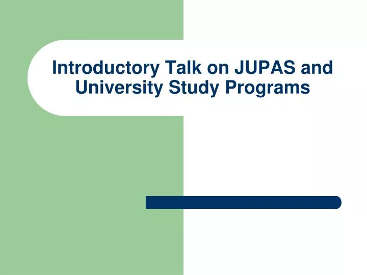 introductory talk on jupas and university study programs