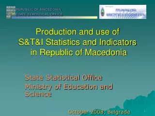Production and use of S&amp;T&amp;I Statistics and Indicators in Republic of Macedonia