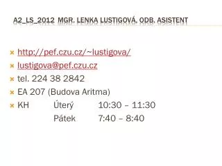 a2 ls 2012 mgr lenka lustigov odb asistent