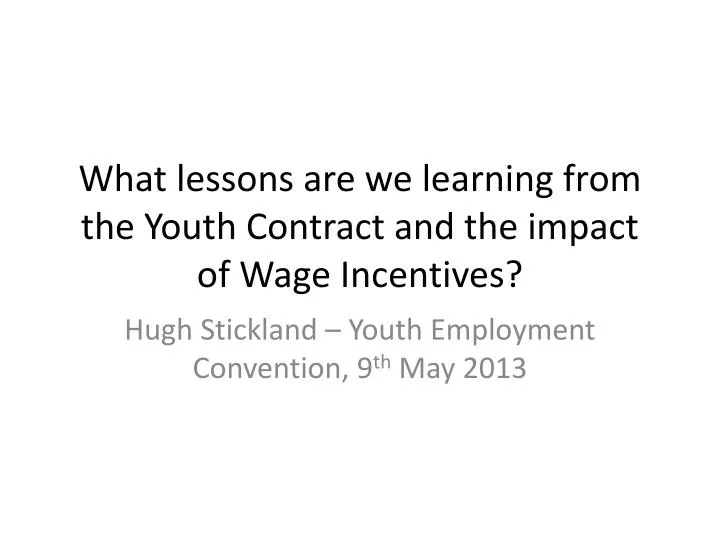 what lessons are we learning from the youth contract and the impact of wage incentives
