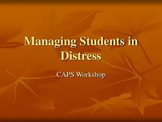 Managing Students in Distress